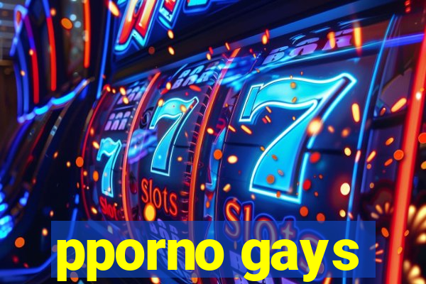 pporno gays